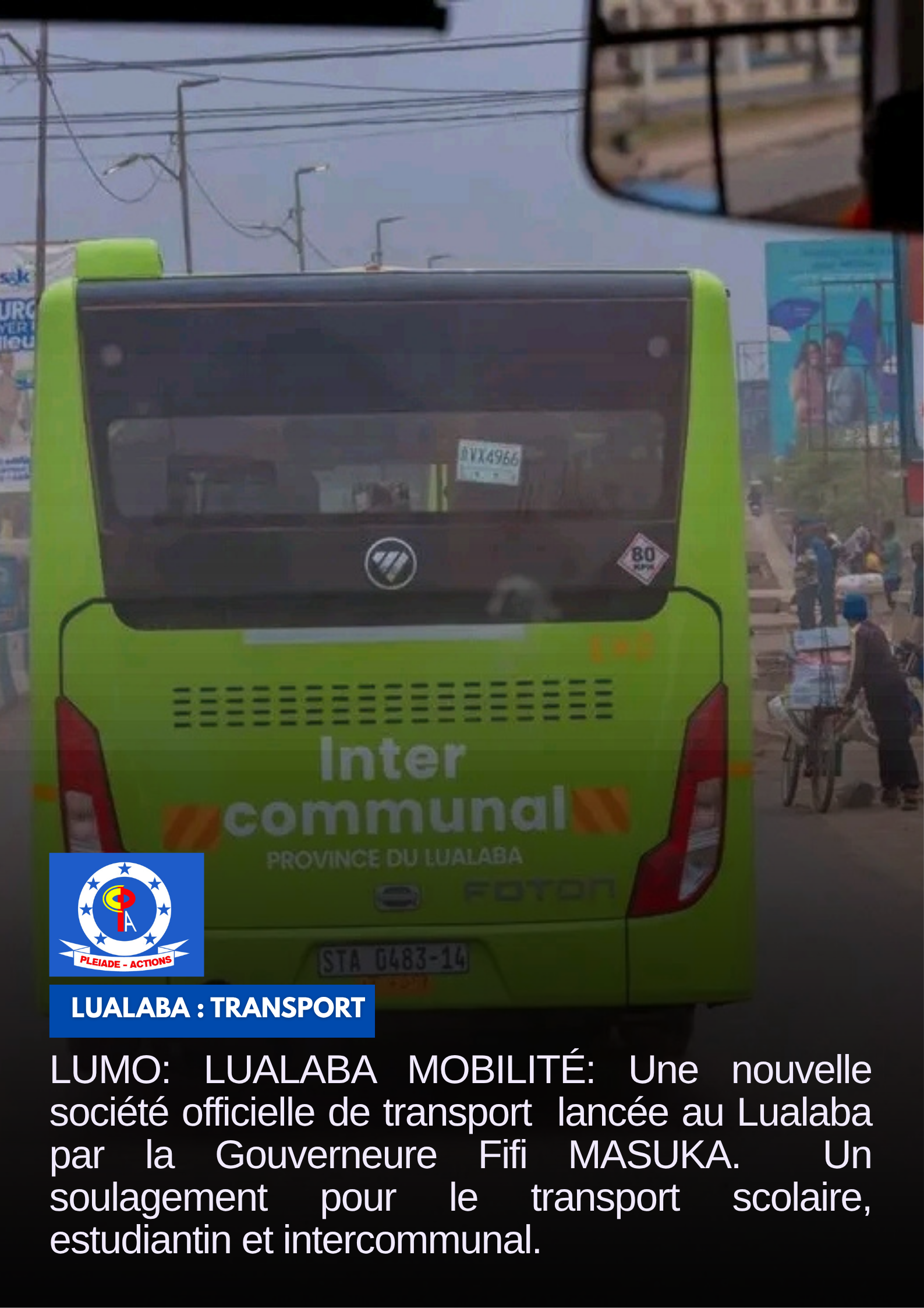 LUALABA : LA GOUVERNEURE FIFI MASUKA LANCE LES ACTIVITÉS DE LA NOUVELLE SOCIÉTÉ DE TRANSPORT, LUALABA MOBILITÉ.